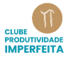 Clube Produtividade Imperfeita
